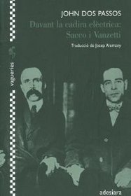 DAVANT LA CADIRA ELECTRICA: SACCO I VANZETTI