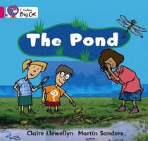 The Pond: Band 01b/Pink B (Collins Big Cat)