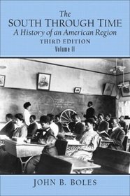 The South Through Time : A History of an American Region Volume II (3rd Edition)