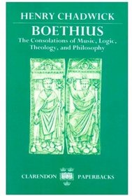 Boethius: The Consolations of Music, Logic, Theology and Philosophy