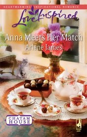 Anna Meets Her Match (Chatam House, Bk 1) (Love Inspired, No 513)