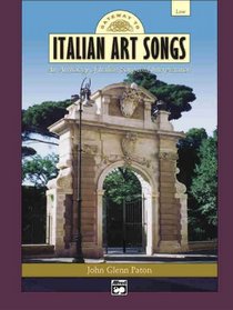 Gateway to Italian Art Songs: An Anthology of Italian Songs and Interpretation for Low Voice (Book only) (Gateway Series)