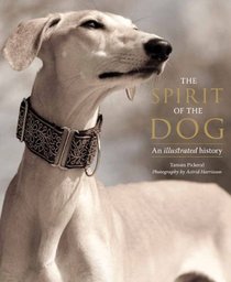 The Spirit of the Dog: An Illustrated History