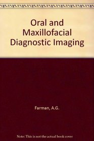Oral and Maxillofacial Diagnostic Imaging