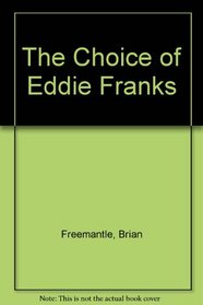 The Choice of Eddie Franks