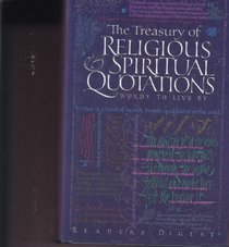 The Treasury of Religious & Spiritual Quotations: Words To Live By