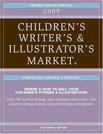 2009 Children's Writer's & Illustrator's Market (Children's Writer's and Illustrator's Market)