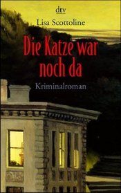 Die Katze war noch da. Kriminalroman.