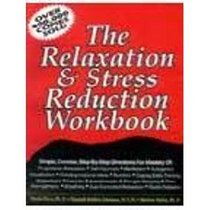 The Relaxation and Stress Reduction Workbook