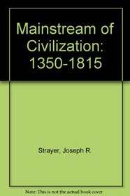 Mainstream of Civilization: 1350-1815