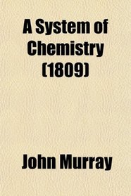A System of Chemistry (1809)