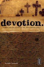 Devotion. : A Raw-Truth Journal on Following Jesus (INVERT)