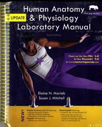Human Anatomy & Physiology Laboratory Manual, Fetal Pig Version, Update (10th Edition)