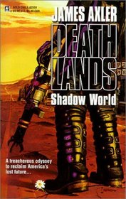 Shadow World (Deathlands, Bk 49)