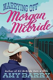 Marrying Off Morgan McBride (McBrides of Montana, Bk 2)