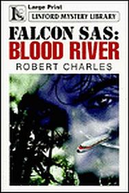 Falcon S.A.S.: Blood River (Large Print)