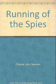 The Running of the Spies