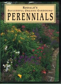 Rodale's Successful Organic Gardening: Perennials