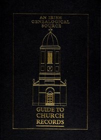 An Irish Genealogical Source: Guide to Church Records (Occasional)