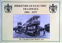 Birkenhead Electric Tramways 1901-1937