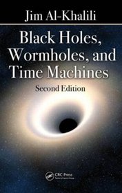 Black Holes, Wormholes and Time Machines, Second Edition