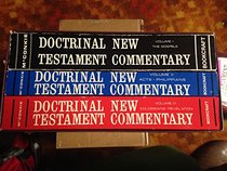 Doctrinal New Testament Commentary: Volumes 1-3