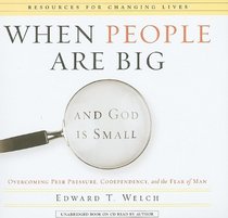 When People Are Big & God is Small (Resources for Changing Lives)