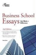 Business School Essays That Made a Difference, 2nd Edition (Graduate School Admissions Guides)