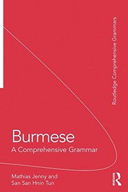 Burmese: A Comprehensive Grammar (Routledge Comprehensive Grammars)