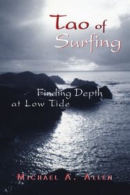 Tao of Surfing: Finding Depth at Low Tide