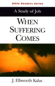 When Suffering Comes: A Study of Job (Bible Reader)