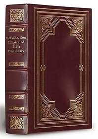 Nelson's New Illustrated Bible Dictionary Limited, Deluxe Edition
