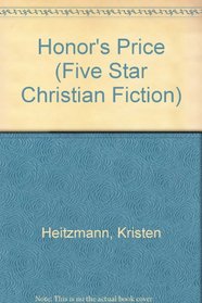 Honor's Price (Five Star Standard Print Christian Fiction Series)