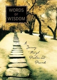 Words of Wisdom - A Journey Through Psalms and Proverbs