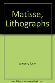 Matisse, Lithographs