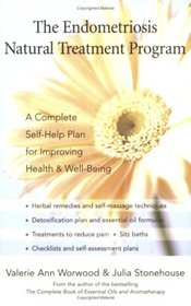 The Endometriosis Natural Treatment Program: A Complete Self-Help Plan for Improving Health and Well-Being