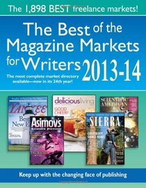 The Best of the Magazine Markets for Writers 2013-14