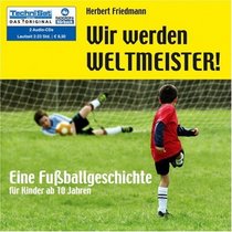 Wir werden Weltmeister!