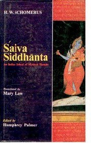 Saiva Siddhanta: An Indian School of Mystical Thought (Presented as a system and documented from the original Tamil Sources)