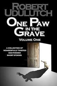 One Paw in the Grave, Vol 1