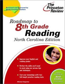 Roadmap to 8th Grade Reading, North Carolina Edition (State Test Preparation Guides)