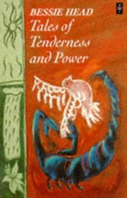 Tales of Tenderness and Power (African Writers Series)