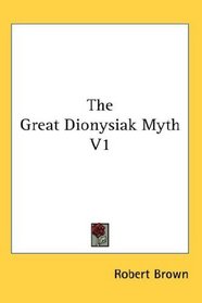 The Great Dionysiak Myth V1