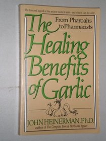 The Healing Benefits of Garlic: From Pharoahs to Pharmacists
