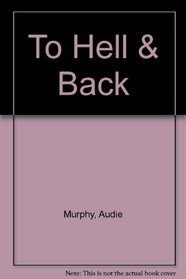To Hell & Back
