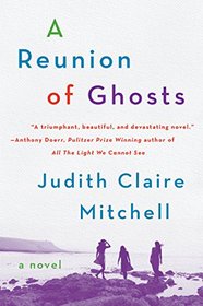 A Reunion of Ghosts: A Novel