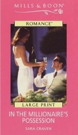 Harlequin Romance I - Large Print - In The Millionaire's Possession