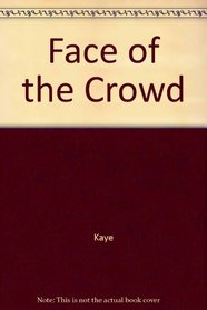 The Face of the Crowd: Studies in Revolution, Ideology and Popular Protest : Selected Essays of George Rude