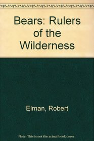 Bears: Rulers of the Wilderness