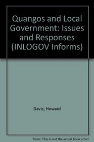 Quangos and Local Government: Issues and Responses (INLOGOV Informs)